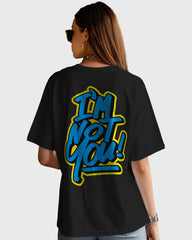 Womens Oversized TShirt Funky Im Not You