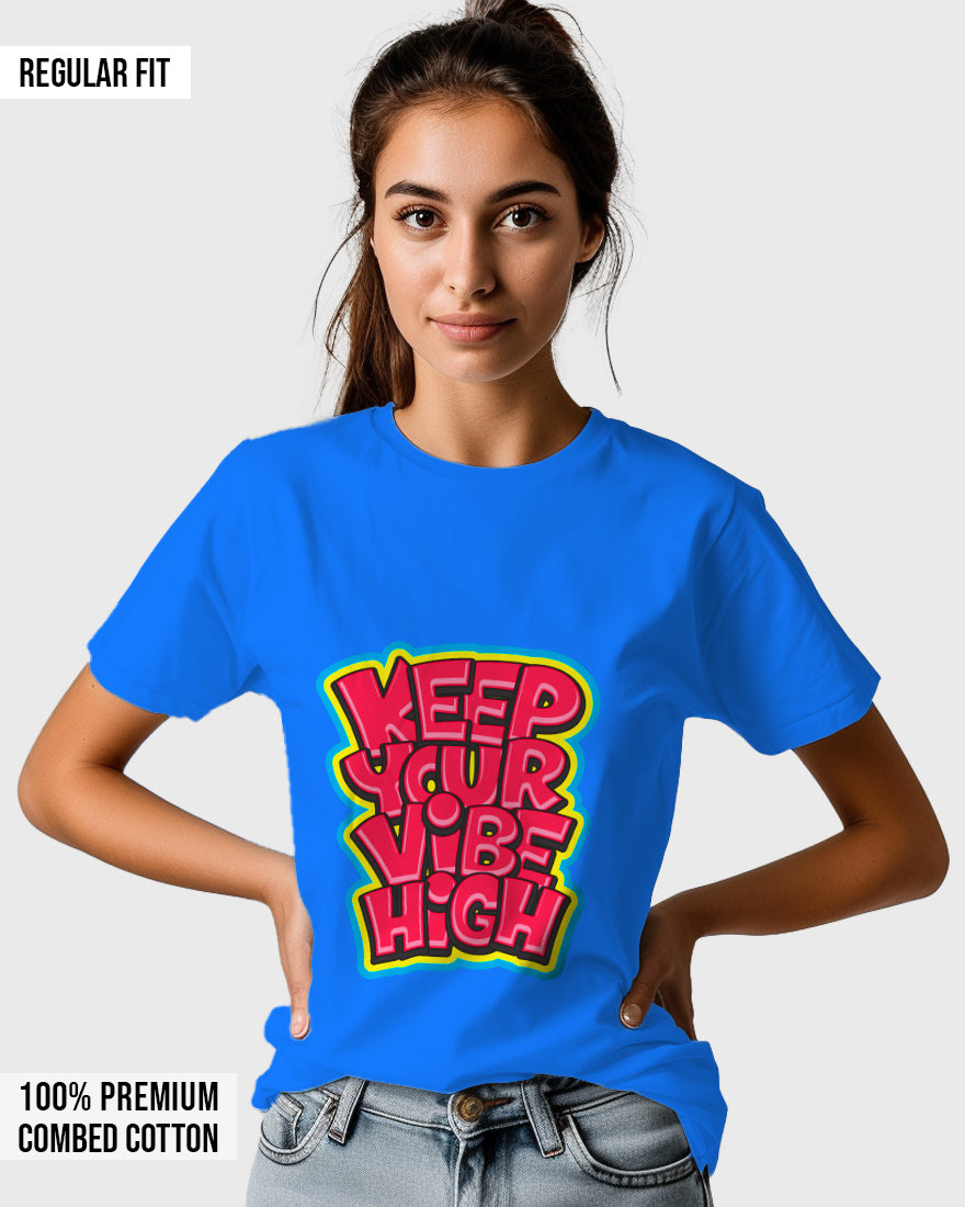 Womens Relaxed Fit TShirt Funky Keep Your Vibe High