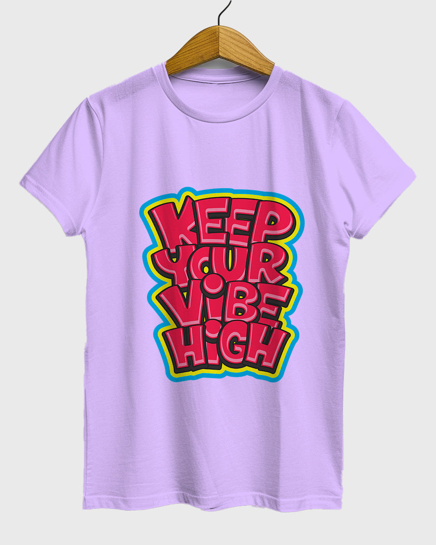 Womens Relaxed Fit TShirt Funky Keep Your Vibe High