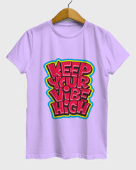 Womens Relaxed Fit TShirt Funky Keep Your Vibe High