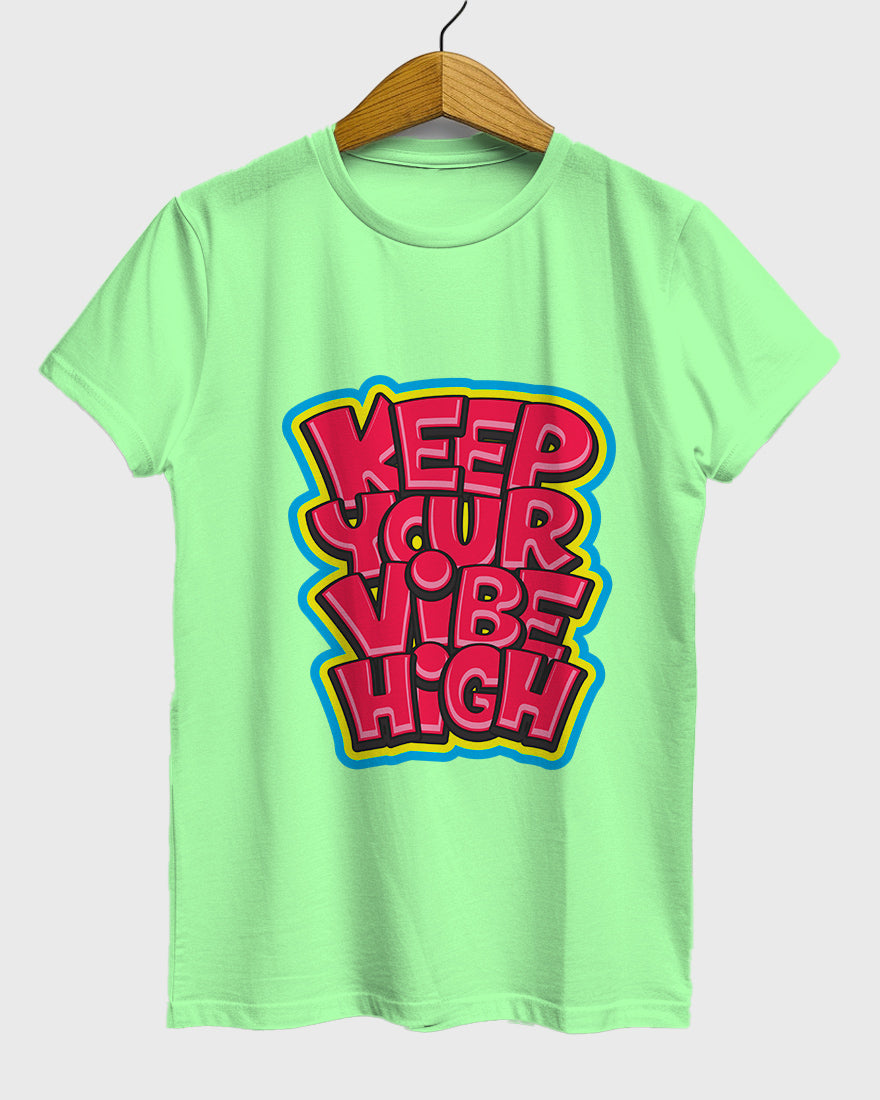 Womens Relaxed Fit TShirt Funky Keep Your Vibe High