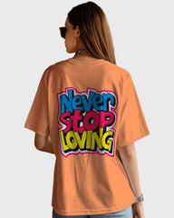 Womens Oversized TShirt Funky Never Stop Loving