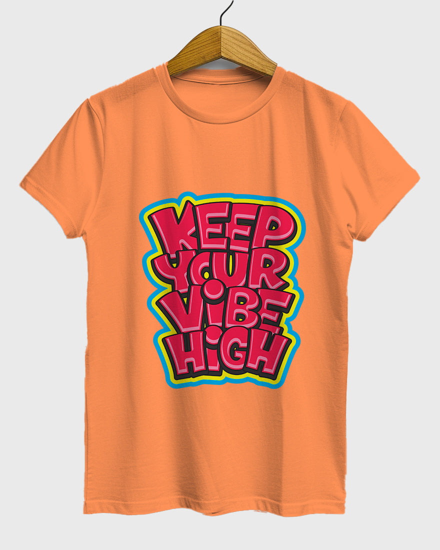 Womens Relaxed Fit TShirt Funky Keep Your Vibe High