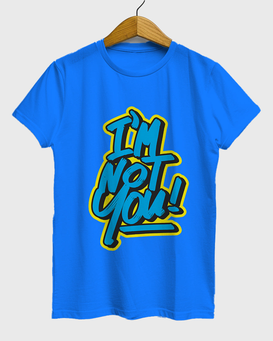 Womens Relaxed Fit TShirt Funky Im Not You