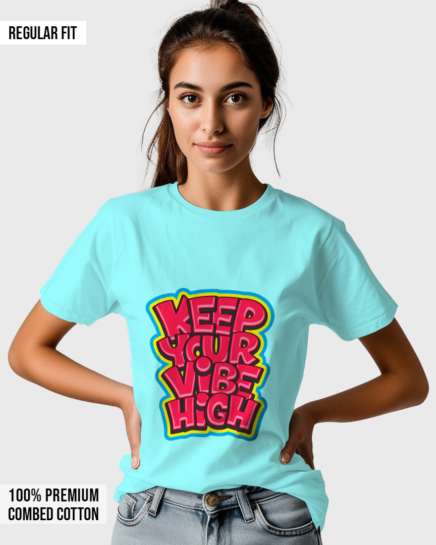 Womens Relaxed Fit TShirt Funky Keep Your Vibe High