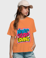 Womens Relaxed Fit TShirt Funky Never Stop Loving