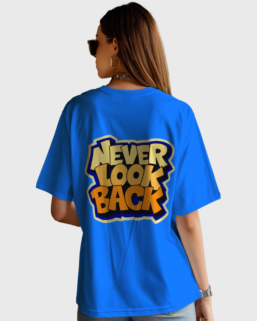 Womens Oversized TShirt Funky Never Look Back