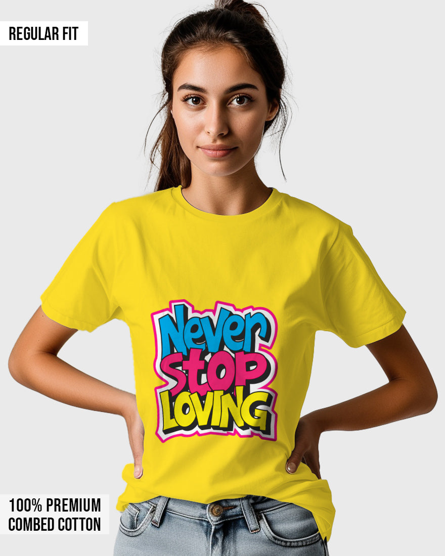 Womens Relaxed Fit TShirt Funky Never Stop Loving