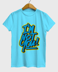 Womens Relaxed Fit TShirt Funky Im Not You