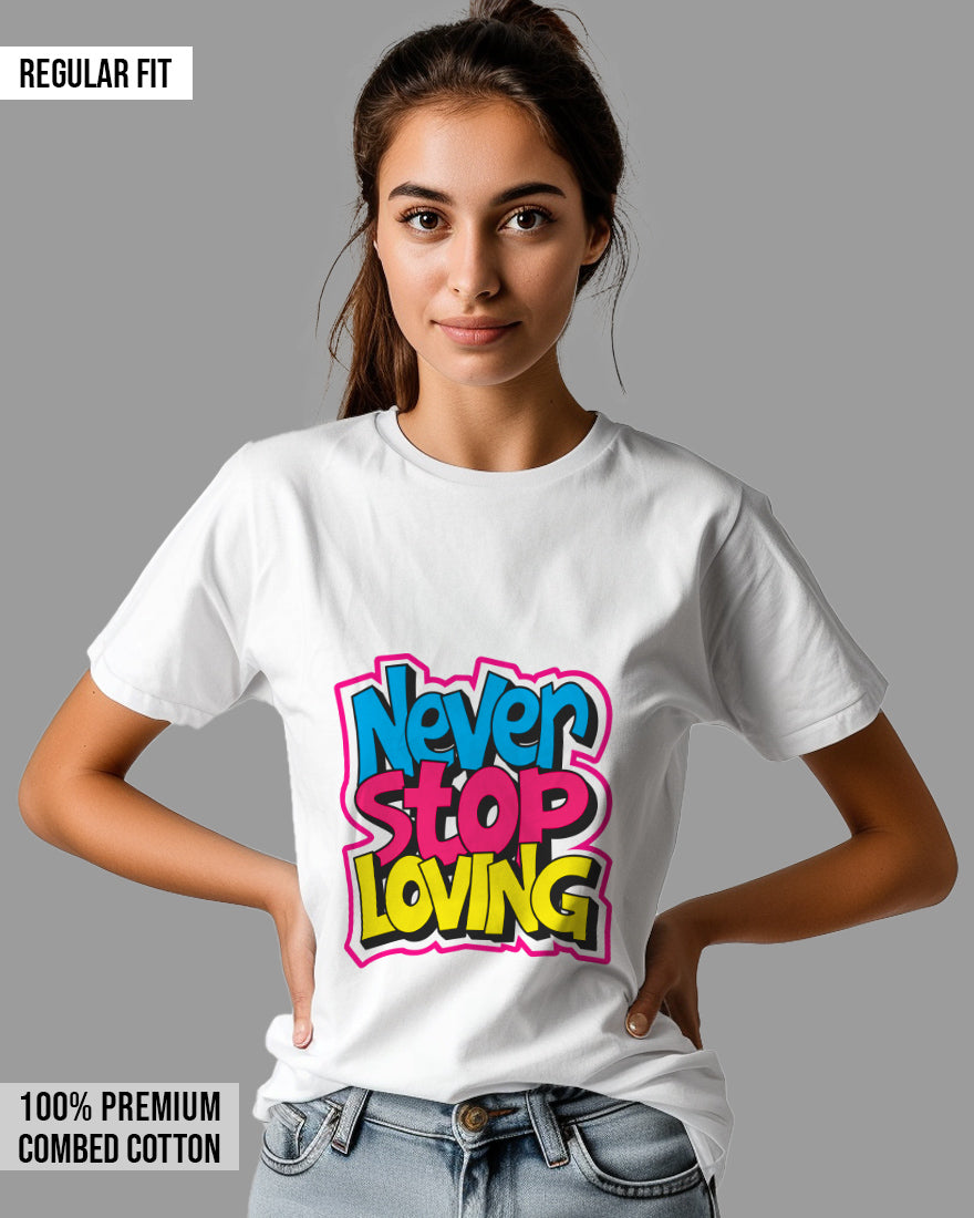 Womens Relaxed Fit TShirt Funky Never Stop Loving