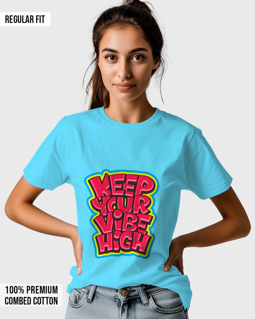 Womens Relaxed Fit TShirt Funky Keep Your Vibe High