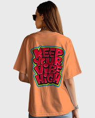 Womens Oversized TShirt Funky Keep Your Vibe High