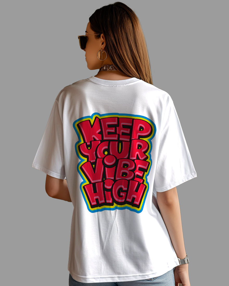 Womens Oversized TShirt Funky Keep Your Vibe High