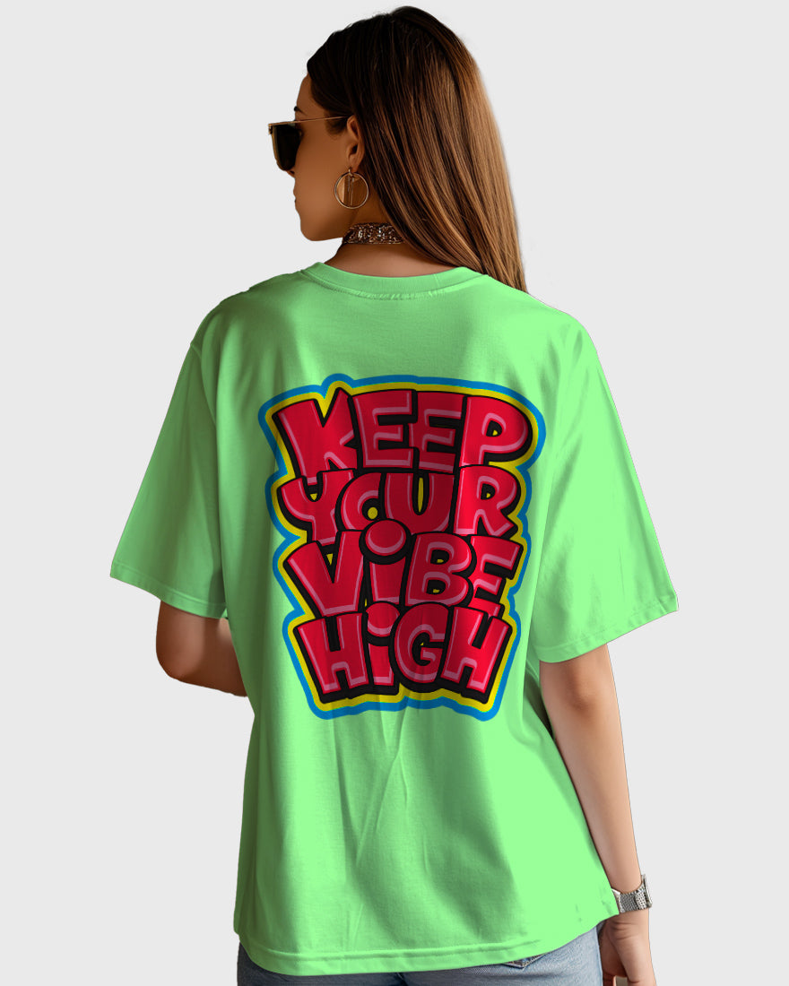 Womens Oversized TShirt Funky Keep Your Vibe High