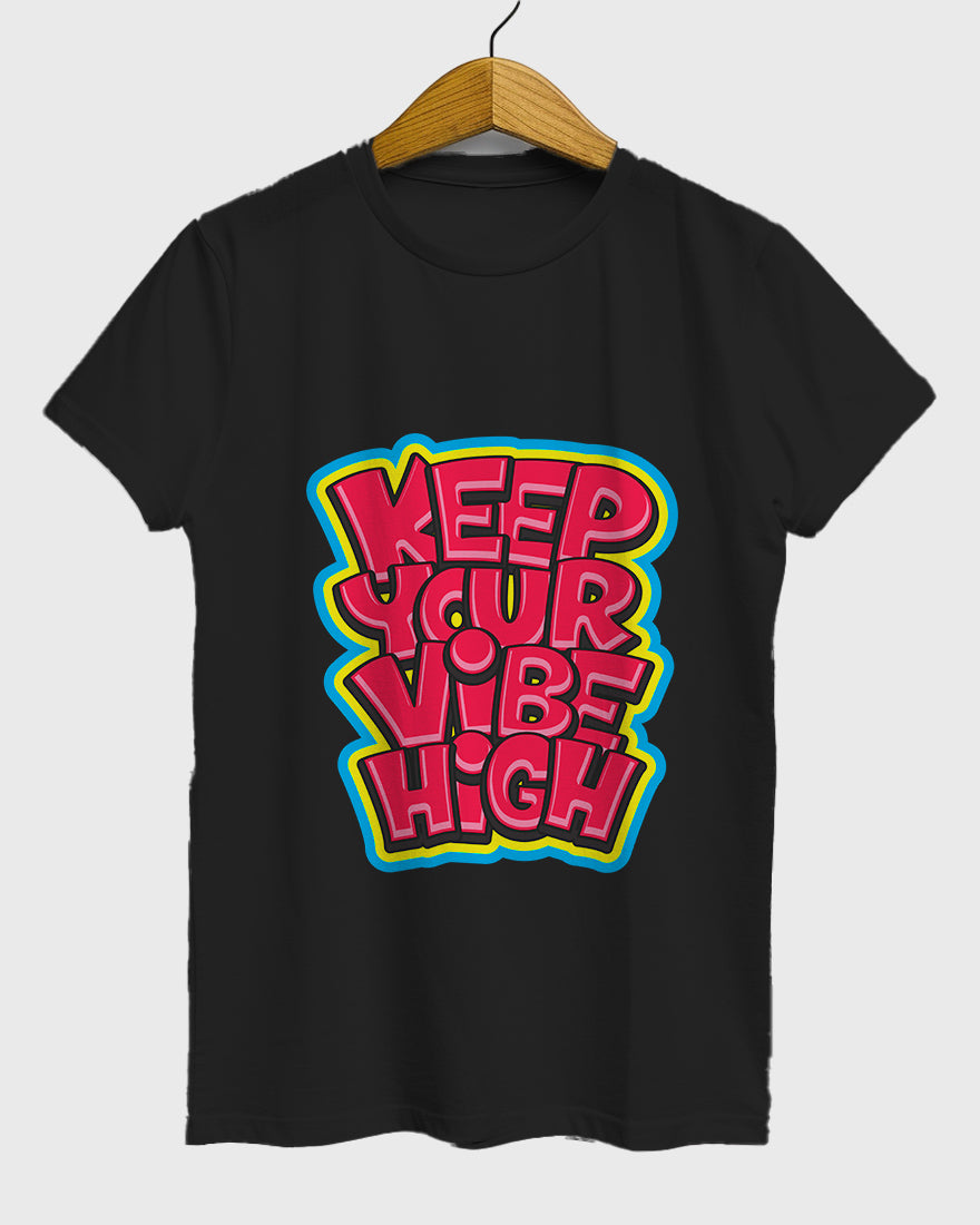 Womens Relaxed Fit TShirt Funky Keep Your Vibe High