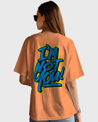 Womens Oversized TShirt Funky Im Not You