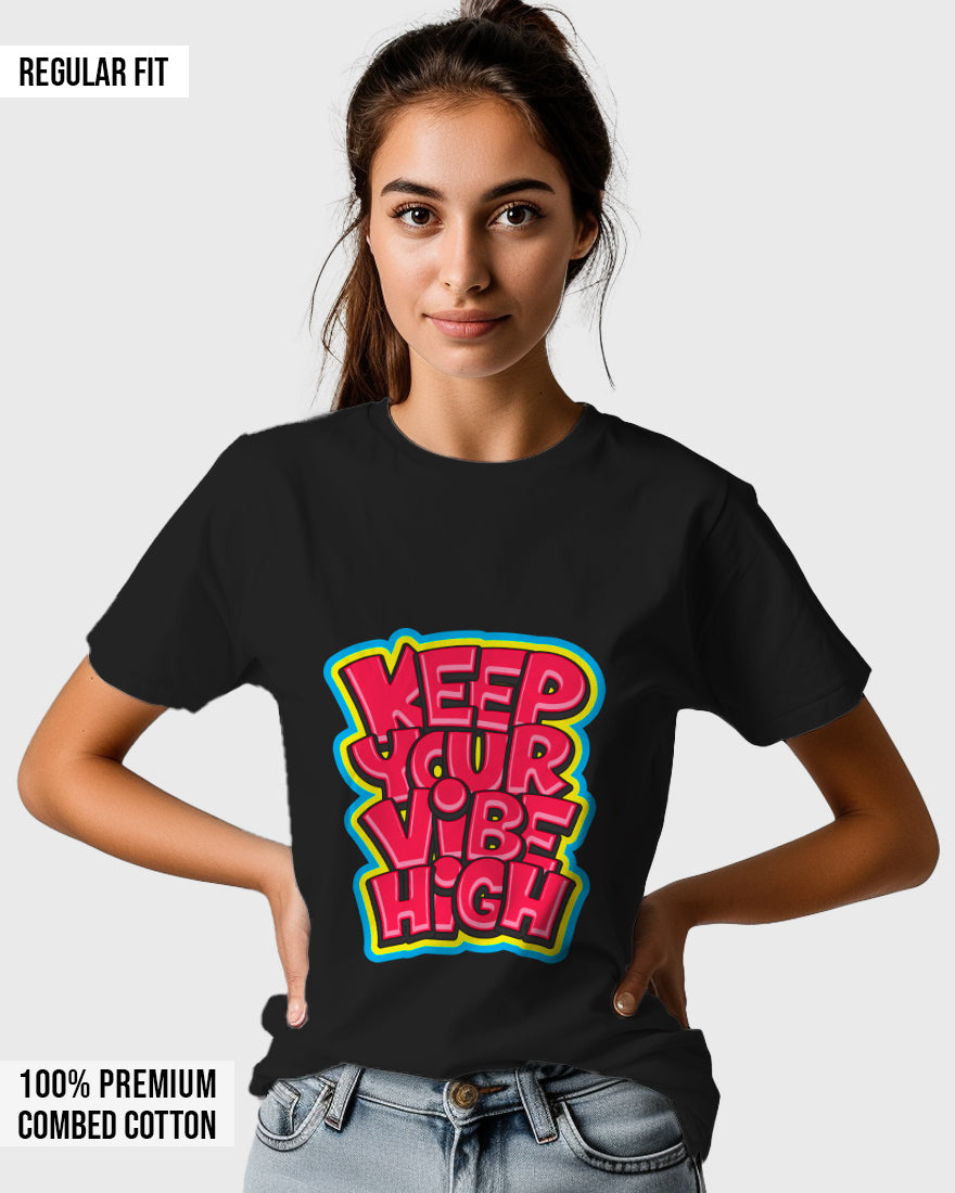 Womens Relaxed Fit TShirt Funky Keep Your Vibe High