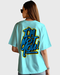 Womens Oversized TShirt Funky Im Not You