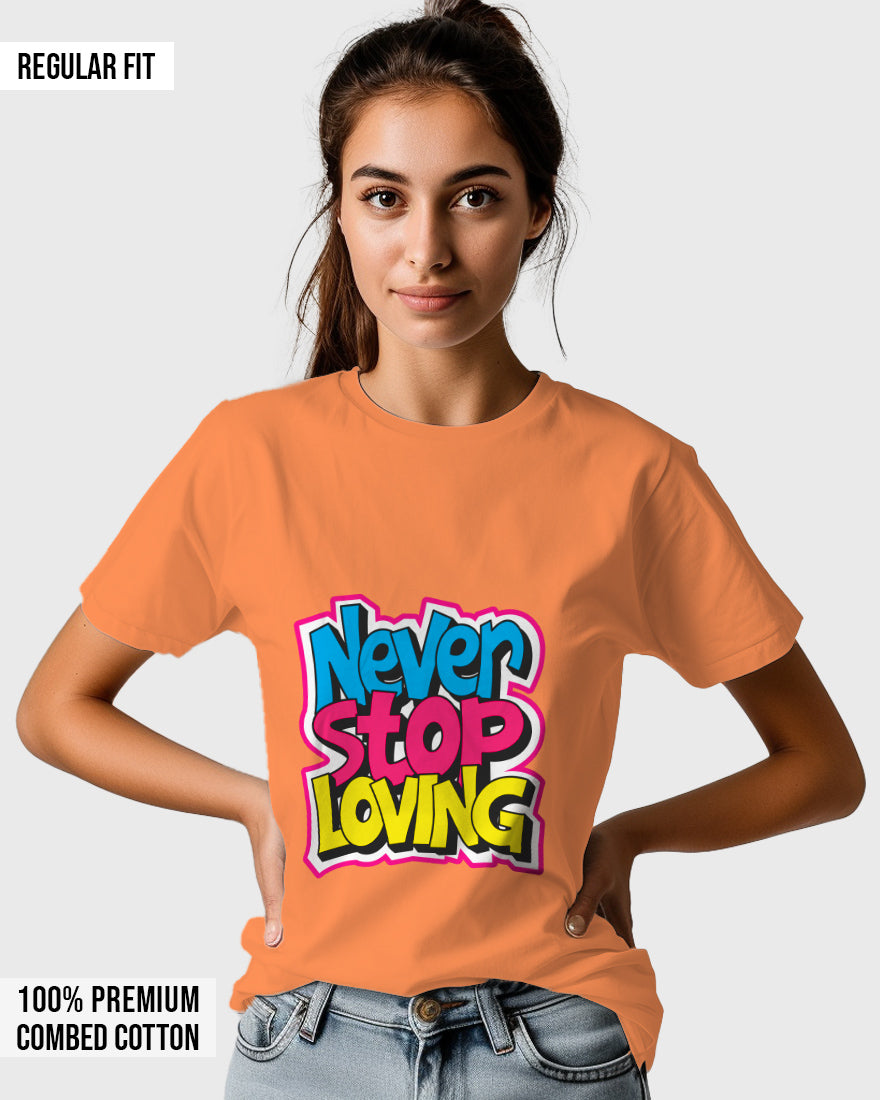 Womens Relaxed Fit TShirt Funky Never Stop Loving