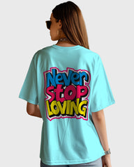 Womens Oversized TShirt Funky Never Stop Loving