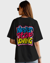 Womens Oversized TShirt Funky Never Stop Loving