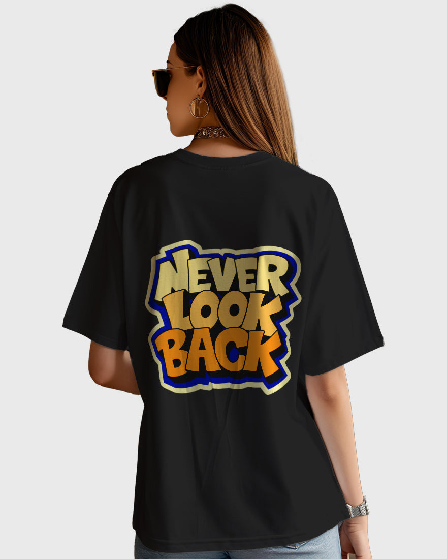 Womens Oversized TShirt Funky Never Look Back