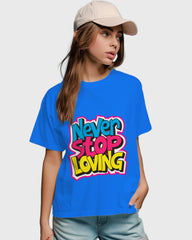 Womens Relaxed Fit TShirt Funky Never Stop Loving