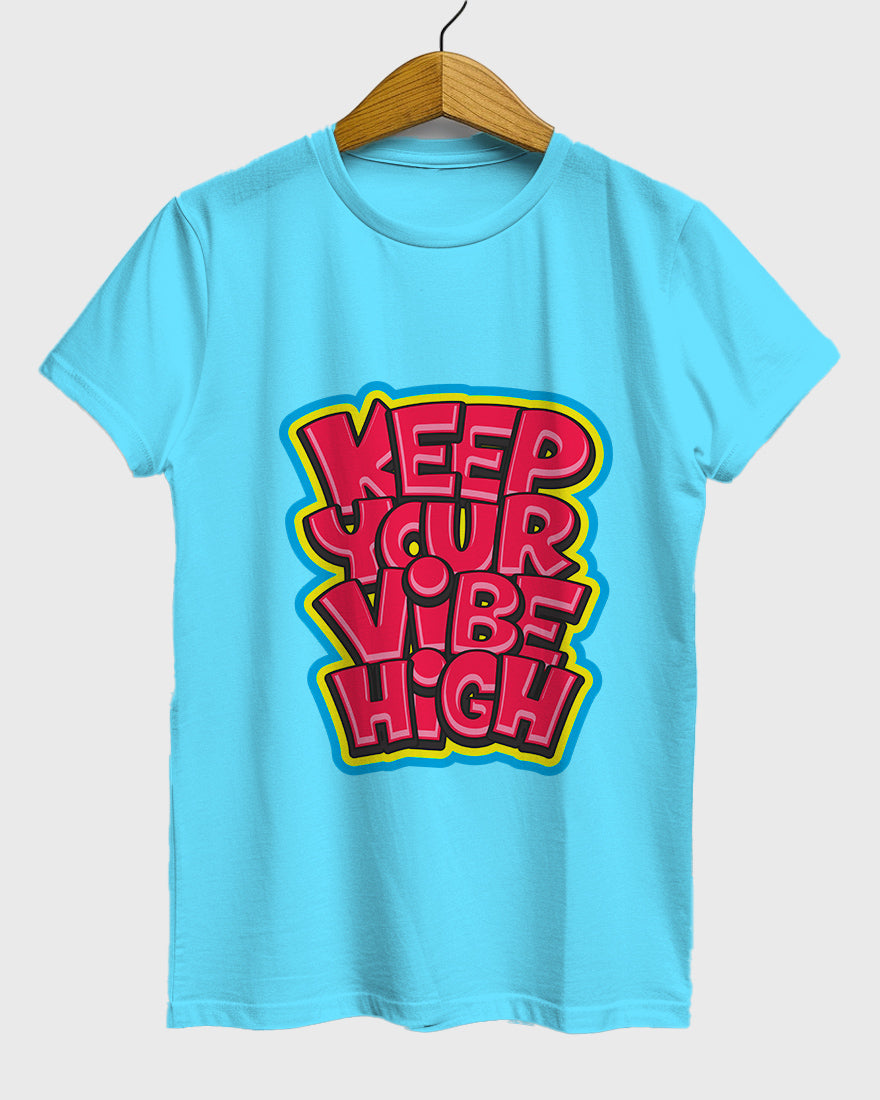 Womens Relaxed Fit TShirt Funky Keep Your Vibe High