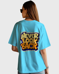 Womens Oversized TShirt Funky Never Look Back