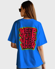 Womens Oversized TShirt Funky Keep Your Vibe High