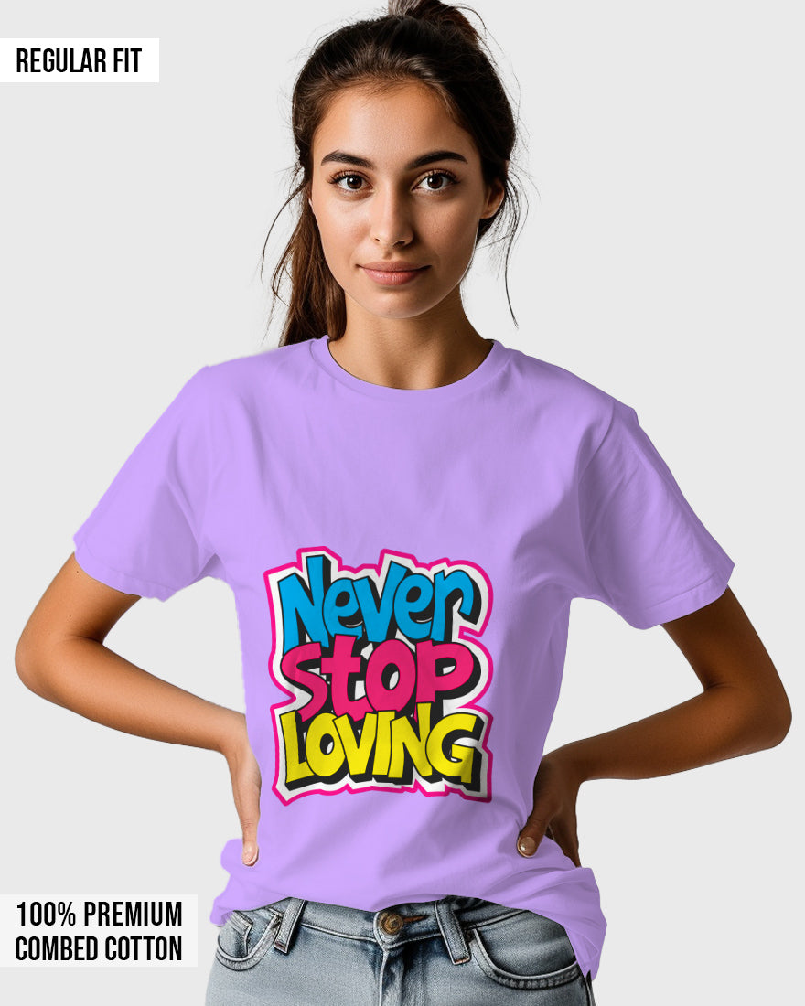 Womens Relaxed Fit TShirt Funky Never Stop Loving